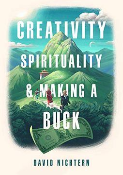 portada Creativity, Spirituality, and Making a Buck (en Inglés)