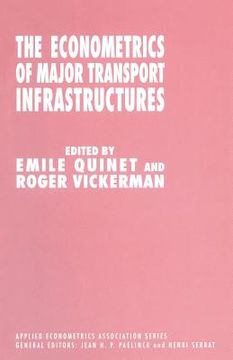 portada The Econometrics of Major Transport Infrastructures (en Inglés)