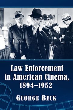portada Law Enforcement in American Cinema, 1894-1952 (in English)