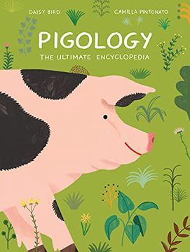 portada Pigology the Ultimate Encyclopedia (en Inglés)
