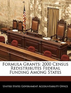 portada formula grants: 2000 census redistributes federal funding among states