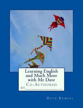 portada Learning English and Much More with Mr Dave: Co-Authored by_____________ (en Inglés)