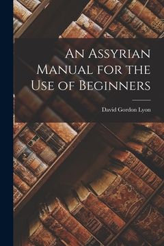 portada An Assyrian Manual for the Use of Beginners (en Inglés)