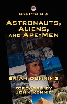 portada skeptoid 4: astronauts, aliens, and ape-men (en Inglés)