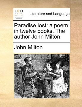portada paradise lost: a poem, in twelve books. the author john milton.