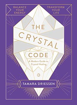 portada The Crystal Code: Balance Your Energy, Transform Your Life (in English)