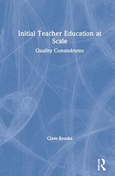 portada Initial Teacher Education at Scale: Quality Conundrums (en Inglés)