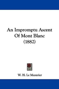portada an impromptu ascent of mont blanc (1882) (en Inglés)
