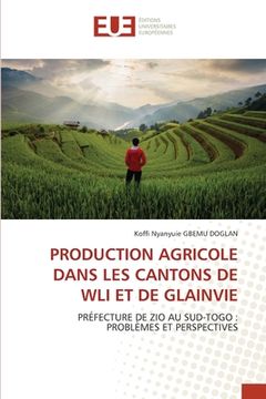 portada Production Agricole Dans Les Cantons de Wli Et de Glainvie (en Francés)