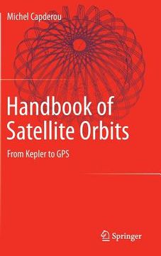 portada Handbook of Satellite Orbits: From Kepler to GPS (en Inglés)