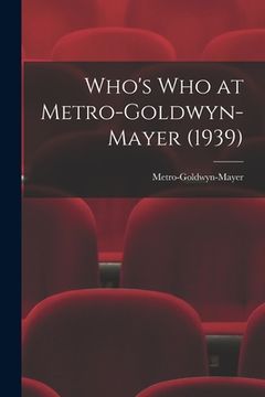 portada Who's Who at Metro-Goldwyn-Mayer (1939) (en Inglés)