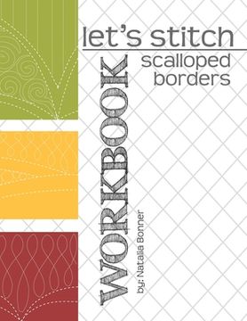 portada Let's Stitch - Scalloped Borders - WORKBOOK: a companion workbook to Natalia Bonner's online class