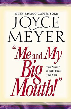 portada Me and my big Mouth! Your Answer is Right Under Your Nose () (in English)