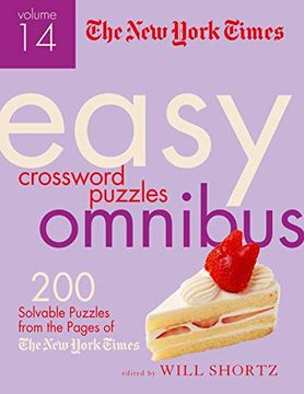 portada The new York Times Easy Crossword Puzzle Omnibus Volume 14: 200 Solvable Puzzles From the Pages of the new York Times (en Inglés)