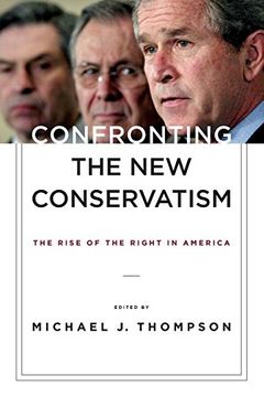 portada Confronting the new Conservatism: The Rise of the Right in America (en Inglés)
