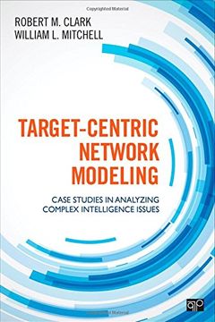 portada Target-Centric Network Modeling: Case Studies in Analyzing Complex Intelligence Issues (in English)