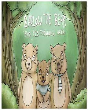 portada Barlow the Bear and his Thinning Hair (en Inglés)
