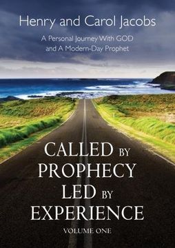 portada Called by Prophecy Led by Experience: Volume one