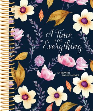 portada A Time for Everything (2024 Planner): 12-Month Weekly Planner