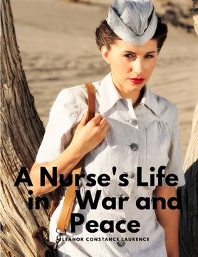 portada A Nurse's Life in War and Peace (en Inglés)