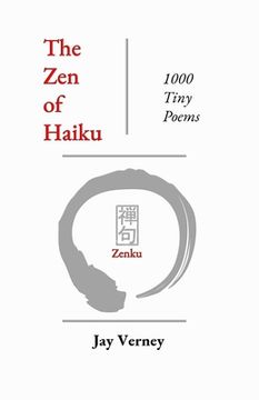 portada The Zen of Haiku: 1000 Tiny Poems (en Inglés)