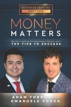 portada Money Matters: World's Leading Entrepreneurs Reveal Their Top Tips To Success (Business Leaders Vol.1 - Edition 2) (en Inglés)