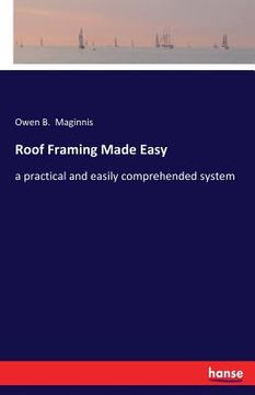 portada Roof Framing Made Easy: a practical and easily comprehended system (en Inglés)