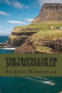 portada The travels of sir John Mandeville (Classic Edition) (en Inglés)