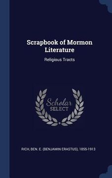 portada Scrapbook of Mormon Literature: Religious Tracts (en Inglés)