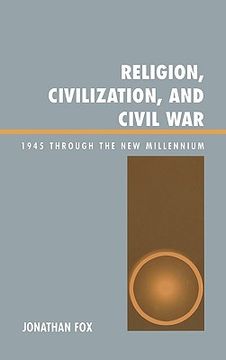 portada religion, civilization, and civil war: 1945 through the new millennium (en Inglés)