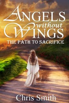 portada Angels without Wings: The Path to Sacrifice (en Inglés)