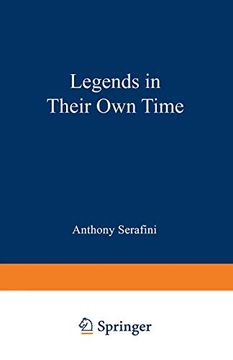 portada Legends in Their own Time: A Century of American Physical Scientists (en Inglés)