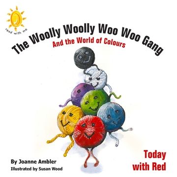 portada The Woolly Woolly Woo Woo Gang and the World of Colours: Today with Red