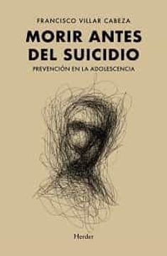 portada Morir Antes del Suicidio; Prevención en la Adolescencia (in Spanish)