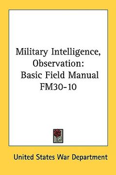 portada military intelligence, observation: basic field manual fm30-10