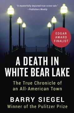 portada A Death in White Bear Lake: The True Chronicle of an All-American Town (en Inglés)