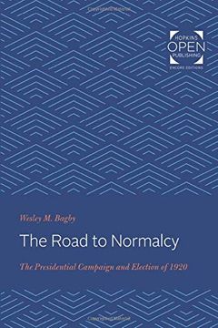 portada The Road to Normalcy: The Presidential Campaign and Election of 1920 (The Johns Hopkins University Studies in Historical and Political Science) (en Inglés)