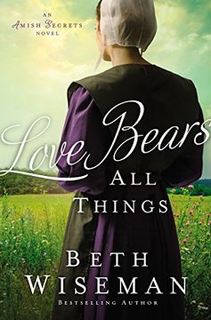 portada Love Bears all Things (an Amish Secrets Novel) (in English)