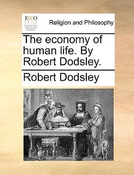 portada the economy of human life. by robert dodsley. (en Inglés)