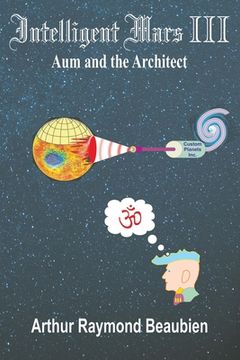 portada Intelligent Mars III: Aum and the Architect (en Inglés)