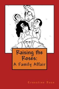 portada Raising the Roses: A Family Affair (en Inglés)