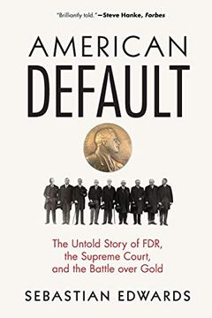 portada American Default: The Untold Story of Fdr, the Supreme Court, and the Battle Over Gold (in English)