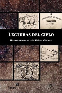 portada Lecturas del cielo: Libros de astronomía en la Biblioteca Nacional