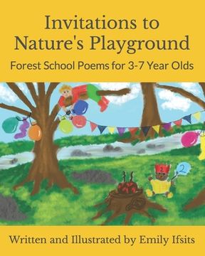 portada Invitations to Nature's Playground: Forest School Poems for 3-7 Year Olds (in English)