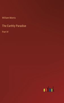 portada The Earthly Paradise: Part IV (en Inglés)