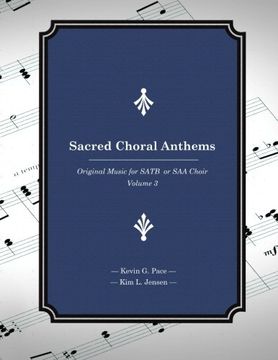 portada Sacred Choral Anthems: Original Music For SATB or SAA Choir