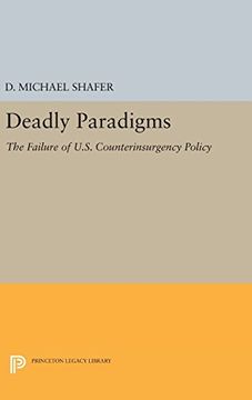 portada Deadly Paradigms: The Failure of U. S. Counterinsurgency Policy (Princeton Legacy Library) (in English)