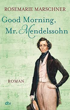 portada Good Morning, mr. Mendelssohn: Roman (en Alemán)