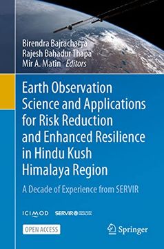 portada Earth Observation Science and Applications for Risk Reduction and Enhanced Resilience in Hindu Kush Himalaya Region: A Decade of Experience from Servi (in English)