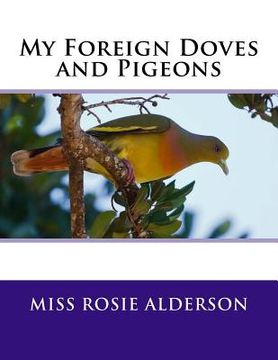 portada My Foreign Doves and Pigeons (in English)